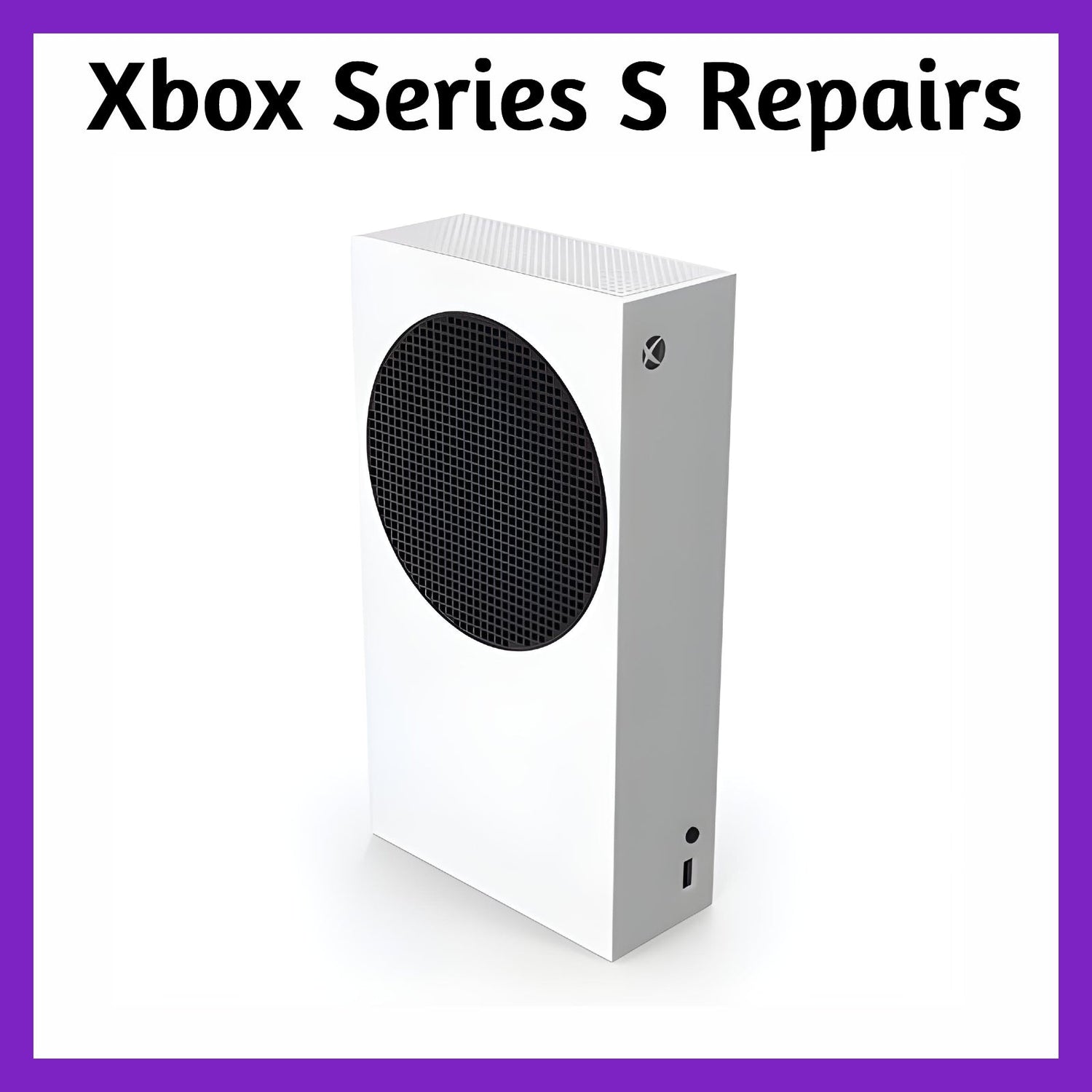 Xbox Series S Repairs
